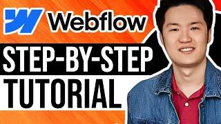 Webflow Full Tutorial for Beginners 2025 (Step-by-Step Guide)