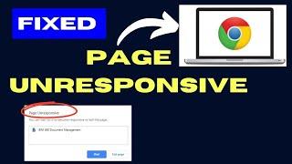 Page Unresponsive Chrome Error on Windows 11 / 10 Fixed
