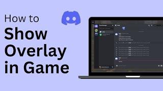 How To Show Discord Overlay In Game !
