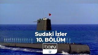 Sudaki İzler 10. Bölüm | Dumlupınar'a Dönüş