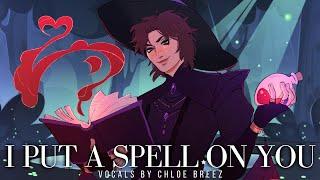 I Put A Spell On You (Hocus Pocus) - Cover by Chloe