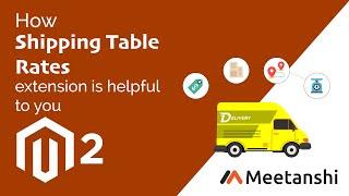 Magento 2 Shipping Table Rates by Meetanshi