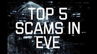 Top 5 Scams in Eve and how to avoid them