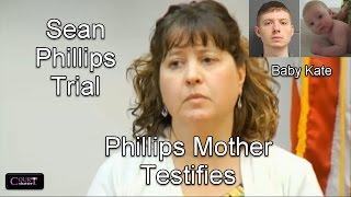 Sean Phillips Trial (Phillips Mother Testifies) Day 2 Part 3 09/30/16