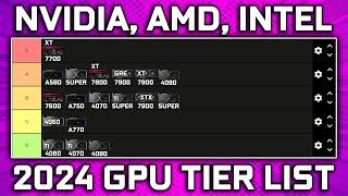 Mid 2024 New GPU Tier List - AMD, Nvidia, & Intel