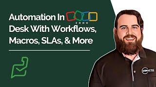 Automation In Zoho Desk With Workflows, Macros, SLAs, & More