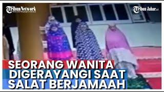 Seorang Wanita Digerayangi Saat Sedang Salat Berjamaah