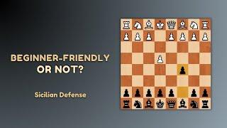 Is Sicilian Defense Good for Chess Beginners?