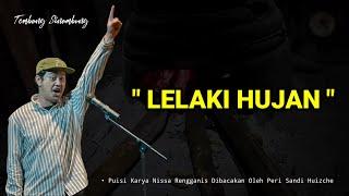 Lelaki Hujan (Puisi Nissa Rengganis oleh Peri Sandi Huizche) || Tembang Sinambung