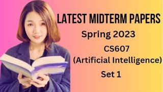 CS607(Artificial Intelligence) Midterm Paper Spring 2023 - Set 1-Tips & Tricks for Paper Preparation