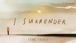 I Surrender - Lyric Video | Hillsong Chapel