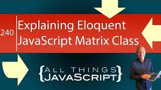 JavaScript Problem: Explaining Eloquent JavaScript's Matrix Class