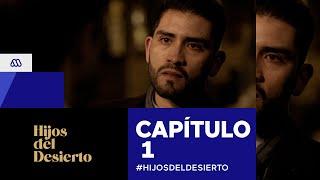 Hijos del Desierto / Capítulo 1 / Mega