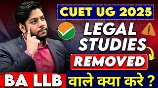 CUET 2025 Legal Studies Subject Removed  BA LLB & BB LLB New Admission criteria !