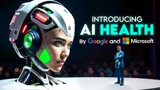 Google & Microsoft Unveil New Futuristic AI Health Systems!