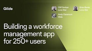 Building a workforce management app for 250+ users with Glide