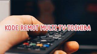 KODE REMOT MULTI TV TOSHIBA