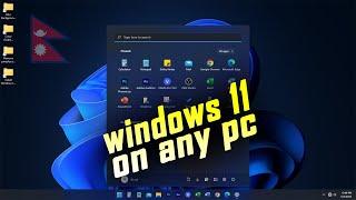 How to install Windows 11 on old/unsupported PC? Nepali