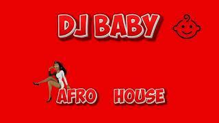 DJ Baby - Afro House