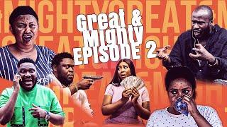 GREAT AND MIGHTY EPISODE 2 (NANA AMA MCBROWN, DR LIKEE, SALMA MUMIN, JEFFREY NORTEY, ABA DOPE)