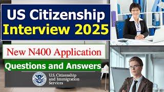 Practice US Citizenship Interview 2025 - The Latest N-400 official USCIS Interview test (Q&A)