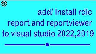 add rdlc report and reportviewer to visual studio 2022,2019, swift learn