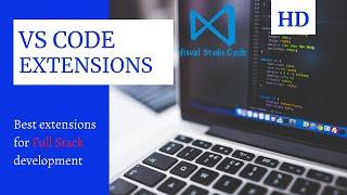 Visual Studio Code Extensions for Full Stack Engineers | Best vscode extensions 2020