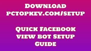 How To Download and Install Facebook view bot Manual