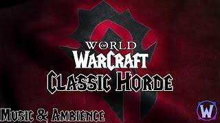 World of Warcraft - Classic Horde Soundtrack - Music & Ambience