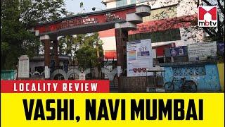 Locality Review: Vashi, Navi Mumbai #LocalityReview #NaviMumbai