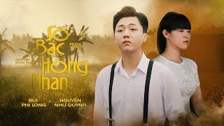 SỐ BẠC HỒNG NHAN - BÙI PHI LONG x NGUYỄN NHƯ QUỲNH | OFFICIAL MV SING | Thương sao cái phận đàn bà..