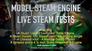 MODEL STEAM ENGINE LIVE STEAM  TESTS - PART #10