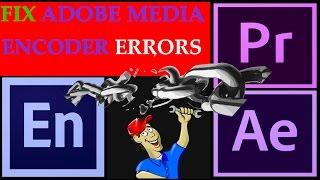 How to Fix Adobe Media Encoder Errors like Dynamic Link Problem/Source Empty/Can't Import or Export