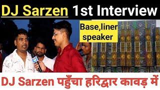 Sarzen DJ पहुँचा हरिद्वार setup का किया खुलासा । Dj Sarzen Haridwar । Kawad yatra 2024 | Dj Kawad