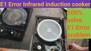 How to fix E1 Error Infrared induction cooker