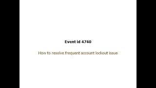 How to resolve frequent account lockout issue