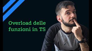 Overloading delle funzioni e non solo | Lezione 05 | Corso TypeScript in Italiano