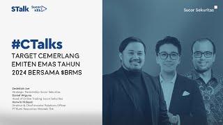 CTalks : Target Cemerlang Emiten Emas Tahun 2024 Bersama $BRMS