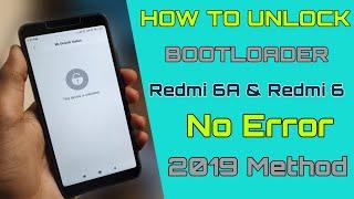 How To Unlock Bootloader Redmi 6A & Redmi 6 No Error 2019 Working Method 100% Unlock