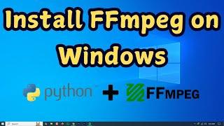 How to Install FFmpeg on Windows (2025)