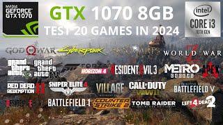 GTX 1070 8GB - Test 20 Games In 2024