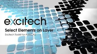 Excitech Toolkit for AutoCAD - Select Elements on Layer