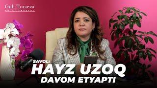 Hayz uzoq vaqt davom etayapti? | Savol | Guli Turaeva