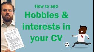 CV hobbies and interests - Should you add them? And how?