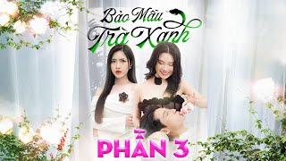 BẢO MẪU TRÀ XANH - PHẦN CUỐI | "CHỬA HOANG" | LINH MIU, MEENA | PHIM TRUYỆN VIỆT NAM