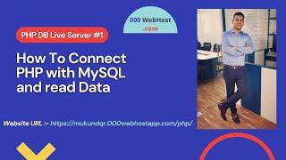 How to connect PHP with mysql and read data on live server 000webhost