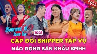 Bạn Muốn Hẹn Hò #1021|Cặp đôi shipper-tạp vụ nhảy sôi động làm cả sân khấu bmhh đứng ngồi không yên