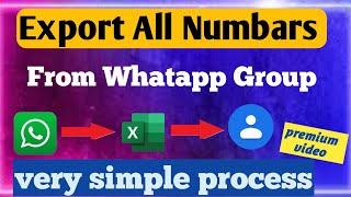 How to Extract All Contacts from WhatsApp Group in Excel |  How to Save contacts to Google Content