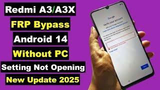 Redmi A3/A3X FRP Bypass/Google Account Unlock 2025 Android 14 Without PC | Setting Not Opening Fix