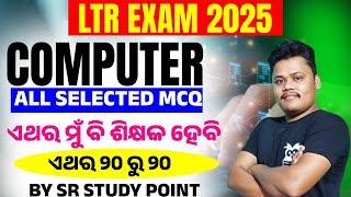 COMPUTER SELECTED MCQ FOR OSSC LTR PRELIMINARY EXAM 2025//SR STUDY POINT